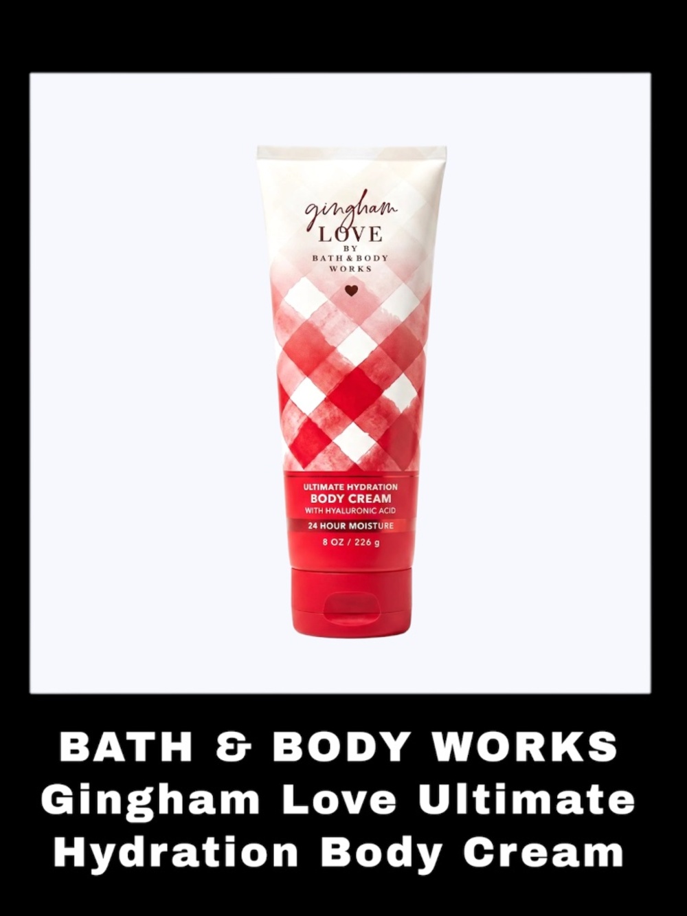 BATH & BODY WORKS Gingham Love 8.0 Ounces Ultimate Hydration Body Cream